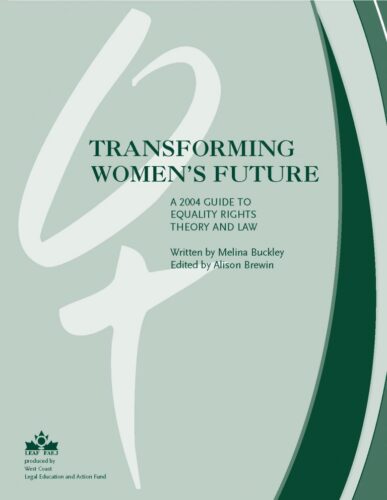 Transforming Women's Future: A guide to equality rights theory and law